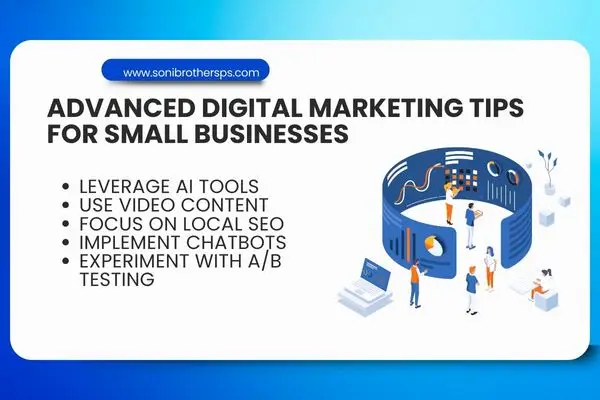 Advanced Digital Marketing Tips for Small Businesses